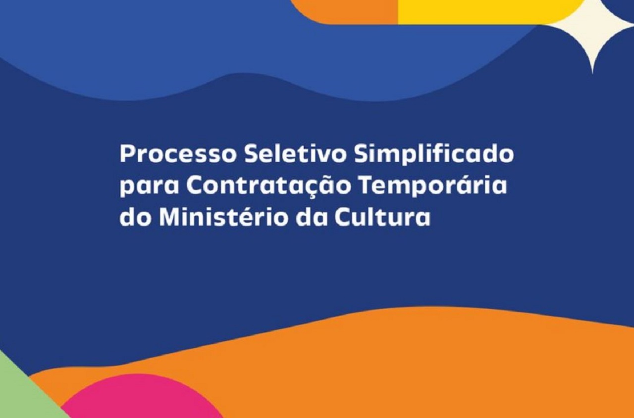 Ministério da Cultura abre 99 vagas para PSS: salários de R$ 6,1 mil